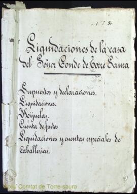 Liquidaciones de la casa del Sr. Conde de Torre Saura: Supuestos y declaraciones, liquidaciones, ...