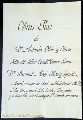 Obras pias de Dª Antonia Olives y Olives filla del Señor Conde de Torre Saura Dn. Bernad Magi Oli...