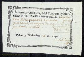 Justificant signat per Antonio Cuschieri, fidel contraste i marcador reial, d'haver pesat trenta-...